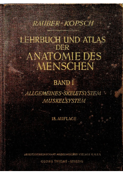 Lehrbuch und Atlas der Anatomie des Menschen Band I 18 auflage