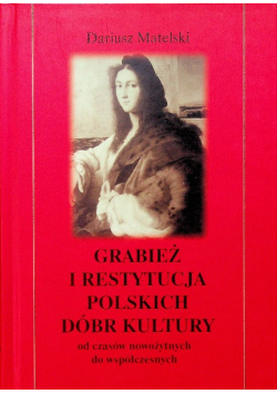Grabież i restytucja polskich dóbr kultury Tom II