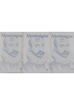 Montaigne  Próby tom 1 do 3