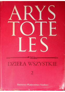 Arystoteles Dzieła wszystkie Tom 2