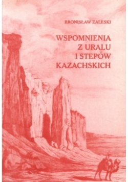 Wspomnienia z Uralu i Stepów Kazachskich