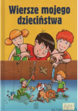 Wiersze mojego dzieciństwa