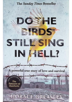 Do the Birds Still Sing in Hell?: A powerful true story of love and