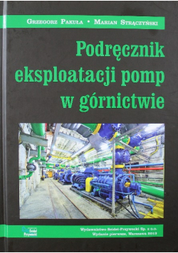 Podręcznik eksploatacji pomp w górnictwie
