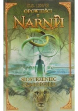 Opowieści z Narnii Siostrzeniec czarodzieja