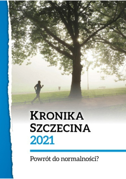 Kronika Szczecina 2021