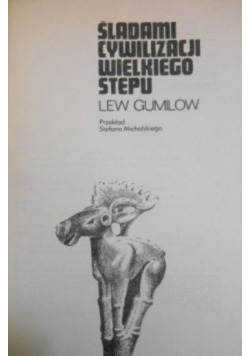 Śladami cywilizacji Wielkiego Stepu