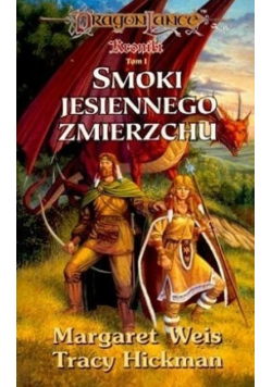 Kroniki Smoki Jesiennego zmierzchu Tom I