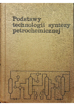Podstawy technologii syntezy petrochemicznej