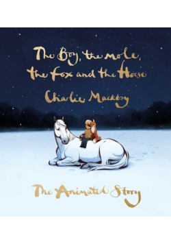 The Boy, the Mole, the Fox and the Horse