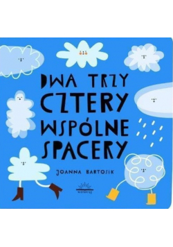 Dwa, trzy, cztery wspólne spacery