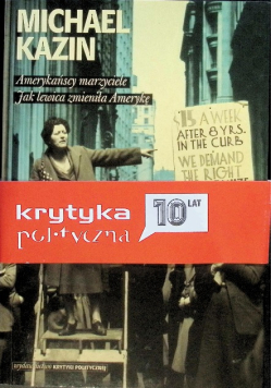 Amerykańscy marzyciele Jak lewica zmieniła Amerykę
