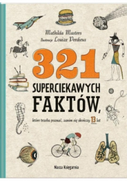 321 superciekawych faktów, które trzeba poznać, zanim się skończy 13 lat