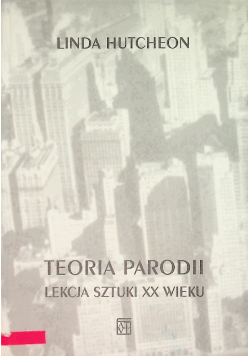 Teoria Parodii Lekcja Sztuki XX Wieku