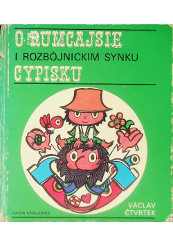O Rumcajsie i rozbójnickim synku Cypisku