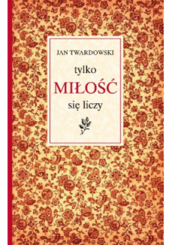 Tylko miłość się liczy
