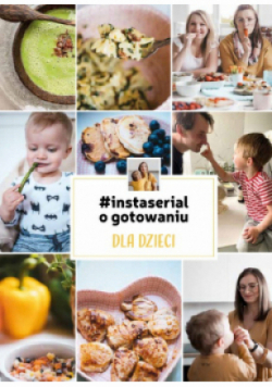 Instaserial o gotowaniu dla dzieci