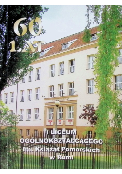 60 Lat I Liceum Ogólnokształcącego w Rumi
