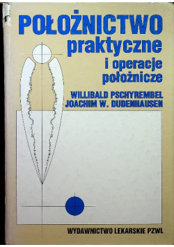 Położnictwo praktyczne i operacje położnicze