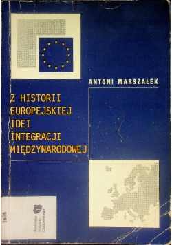 Z historii europejskiej idei integracji międzynarodowej