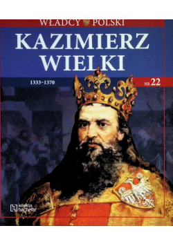 Władcy polski Kazimierz wielki 1333-1370 Nr 22 /  18