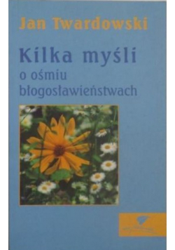 Kilka myśli o ośmiu błogosławieństwach