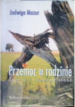 Przemoc w rodzinie Teoria i rzeczywistość