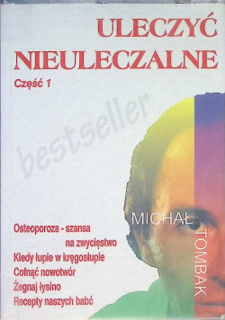 Uleczyć nieuleczalne Część 1