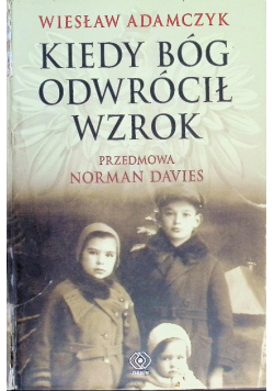 Kiedy Bóg odwrócił wzrok