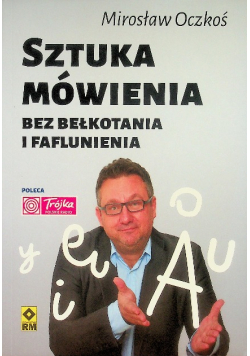 Sztuka mówienia bez bełkotania i faflunienia