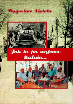 Jak to po wojence ładnie