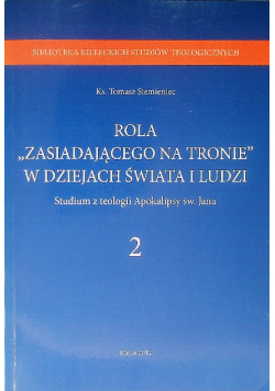 Rola "Zasiadającego na tronie" w dziejach świata i ludzi Tom 2