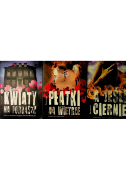 Kwiaty na poddaszu / Płatki na wietrze / A jeśli ciernie