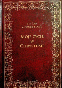 Moje życie w Chrystusie