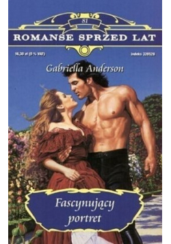 Romanse sprzed lat Tom 81 Fascynujący portret