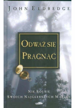 Odważ się pragnąć