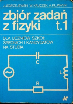 Zbiór zadań z fizyki Tom I