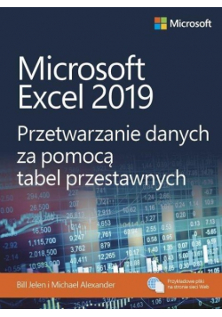 Microsoft Excel 2019 Przetwarzanie danych za pomocą tabel przestawnych
