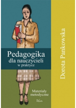 Pedagogika dla nauczycieli w praktyce