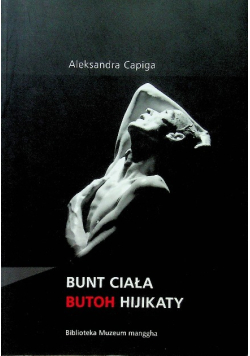 Bunt ciała Butoh Hijikaty