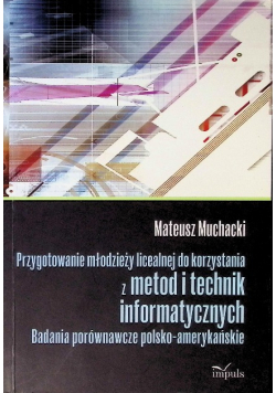 Przygotowanie młodzieży licealnej do korzystania z metod i technik informatycznych