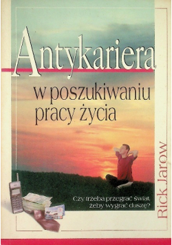 Antykariera w poszukiwaniu pracy życia