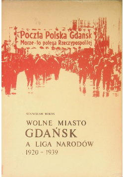 Wolne Miasto Gdańsk a Liga Narodów 1920 - 1939