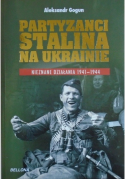 Partyzanci Stalina na Ukrainie