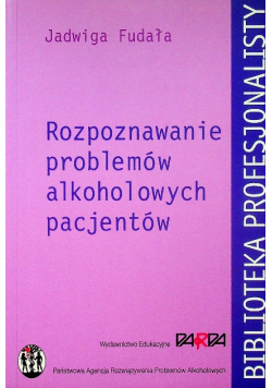 Rozpoznawanie problemów alkoholowych pacjentów
