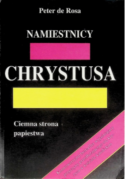 Namiestnicy Chrystusa Ciemna strona papiestwa