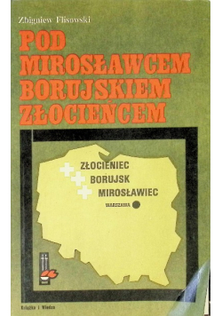 Pod Mirosławcem Borujskiem Złocieńcem