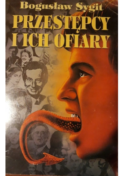 Przestępcy i ich ofiary