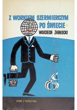 Z workiem szermierczym po świecie