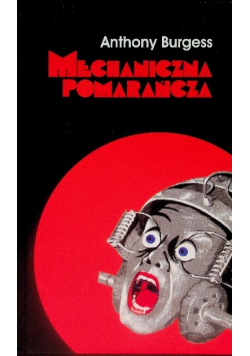Mechaniczna pomarańcza.